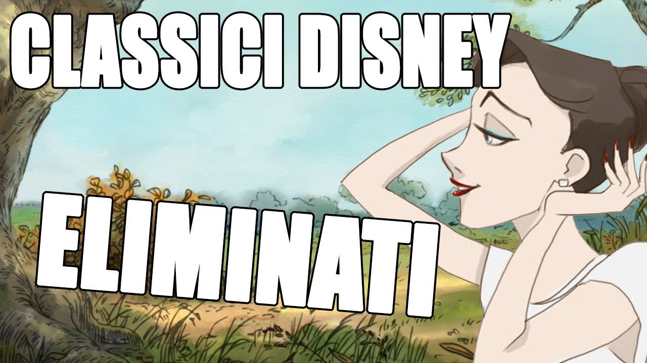 I CLASSICI DISNEY ELIMINATI