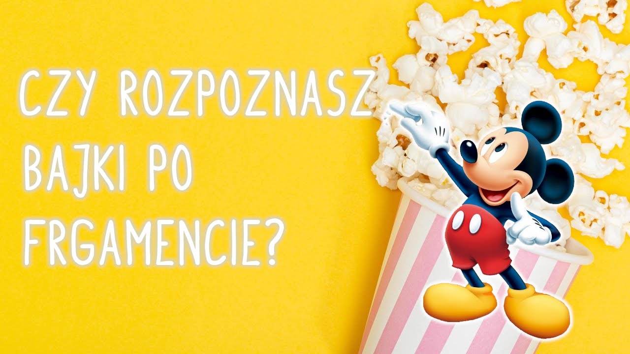 Czy rozpoznasz bajki po fragmencie? - część 1 [NOWA EDYCJA]