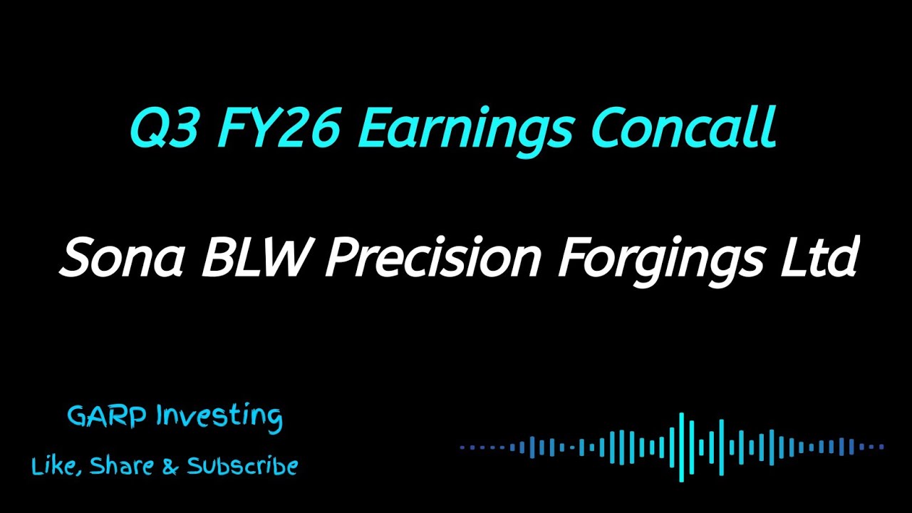 Sona BLW Precision Forgings Concall Q3 FY26 Earnings | Sona BLW Conference Call | Sona Comstar