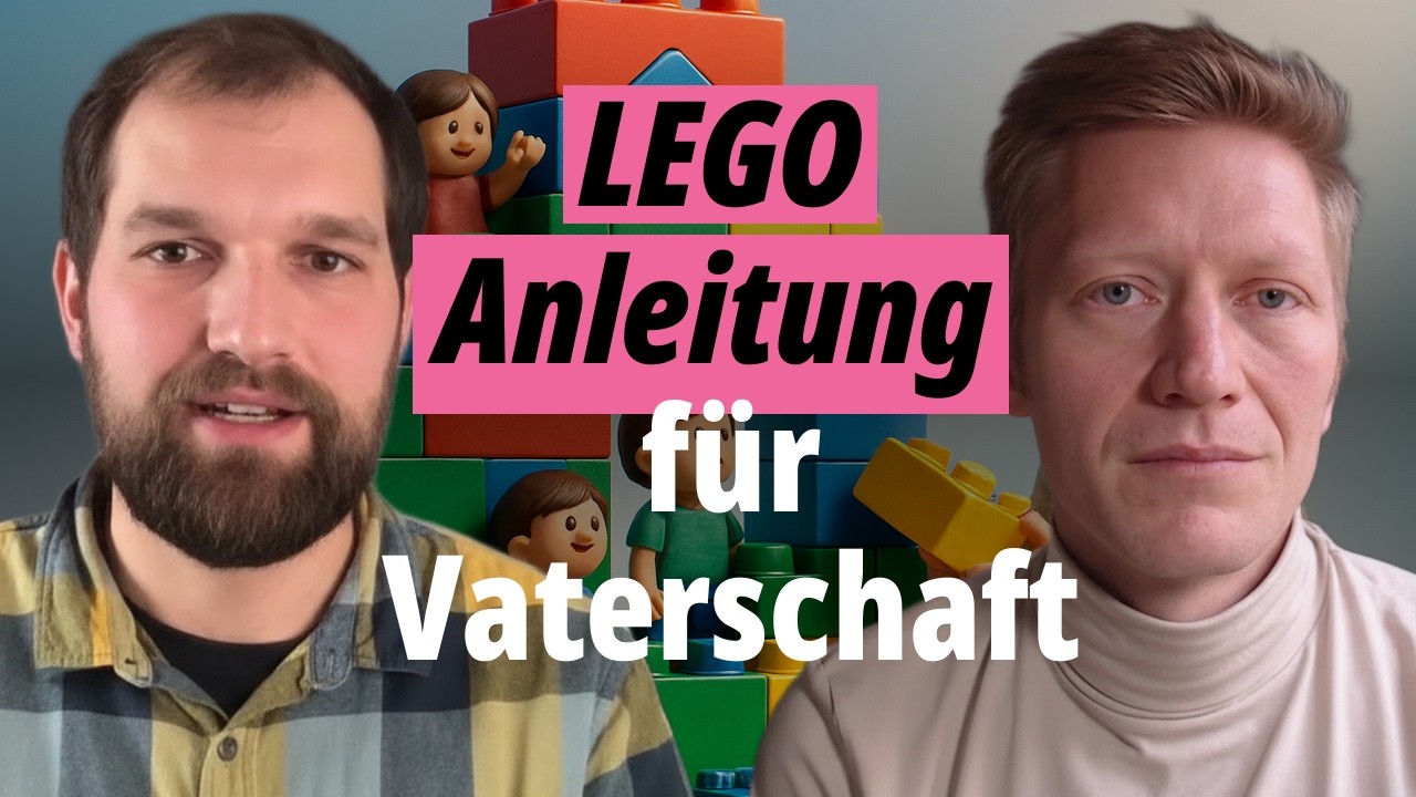 Die LEGO Anleitung für Vaterschaft: 