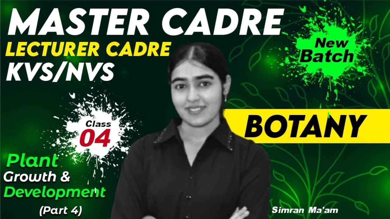 Master Cadre Science Botany | Lecturer Cadre Biology | KVS/NVS / Class-04
