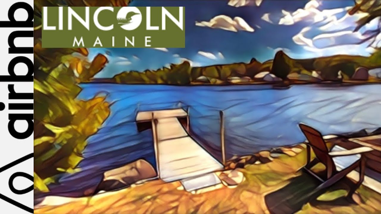 Airbnb in Lincoln, Maine - So Relaxing