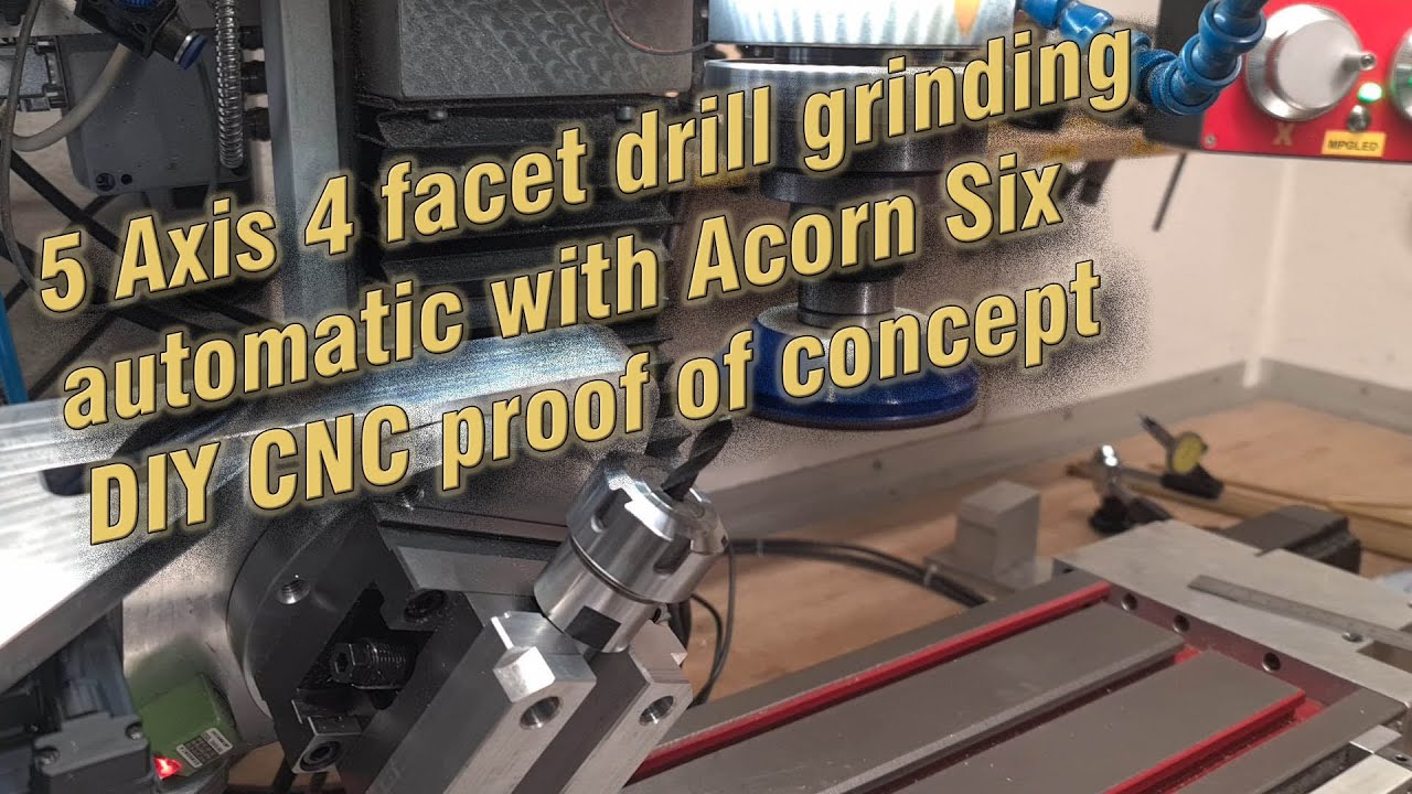 4 facet drill grinding with Acorn DIY CNC 5 axis for the first test
