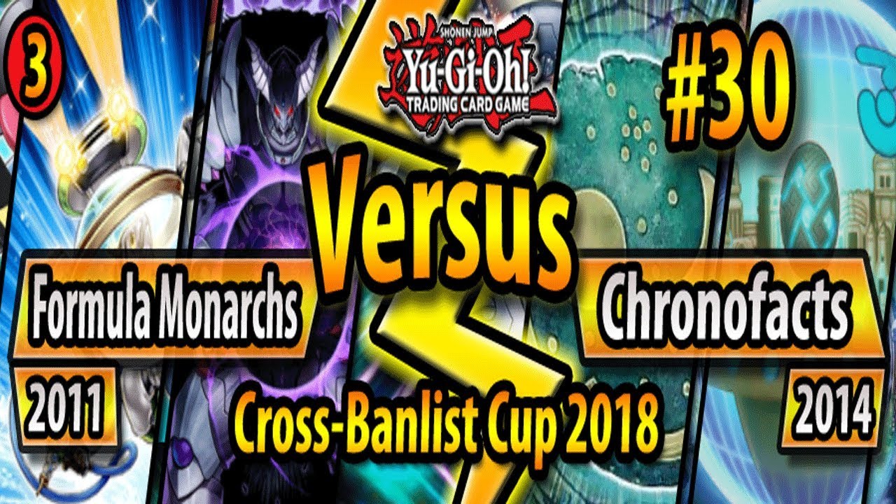 Formula Frogmonarchs (2011) vs. Chronomaly Artifacts (2014) - Cross-Banlist Cup 2018 - Match #30