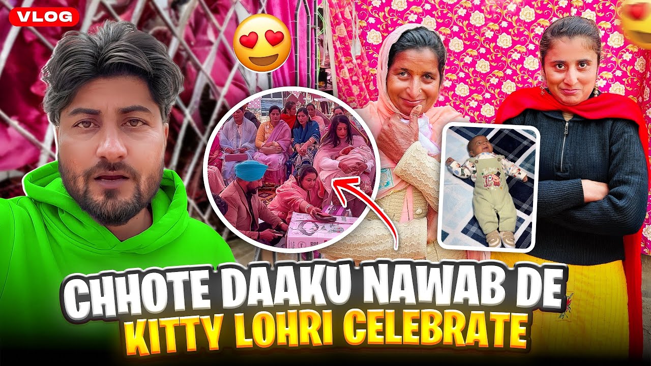Chhote daaku nawab de kitty lohri celebrate 🥳 ||