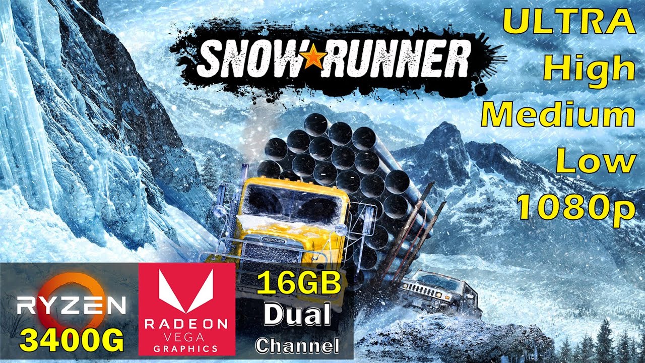 Snow Runner | Low to ULTRA | Ryzen 5 3400g + Vega 11 + 16gb Dual Channel - 1080P - 2021