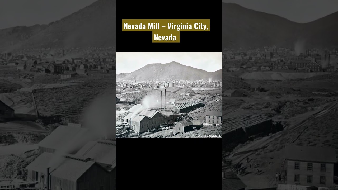 Nevada Mill &ndash; Virginia City, Nevada 1876. History remains