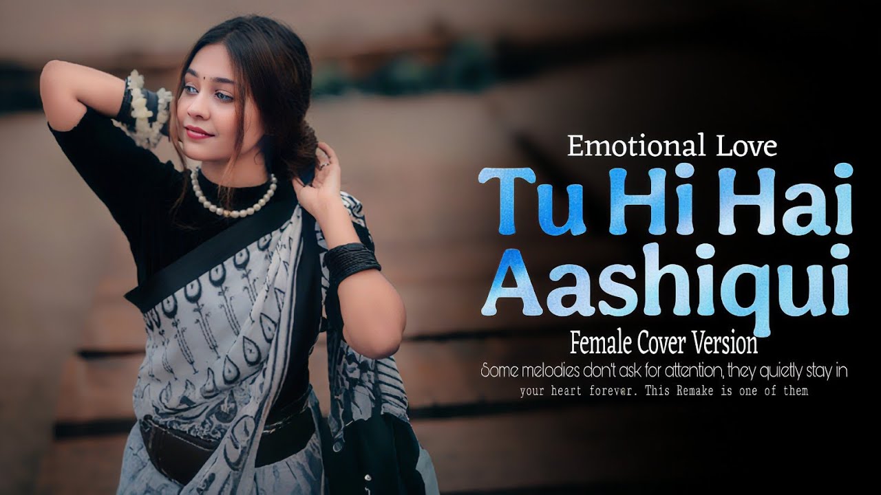 Tu Hi Hai Aashiqui | (Female Cover) – Slowed Reverb | Emotional Love Song