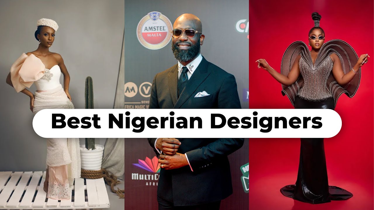 See the Top Baddest Nigerian Fashion Designers in 2025