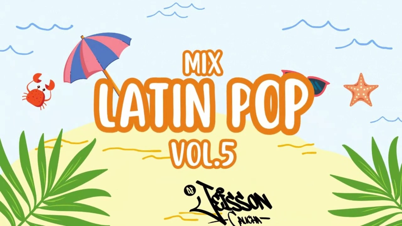 Mix Latín Pop Vol.5 Ya No Me Dueles Mas,Nocivo,Ven, Ayer La vi, Bacilos, La Melodía,  Jeisson Caucha
