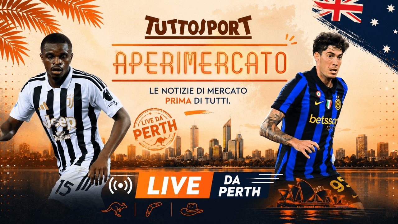 APERIMERCATO || LIVE DA PERTH POST JUVE-INTER: PAGELLE, DICHIARAZIONI, ULTIME DI CALCIOMERCATO