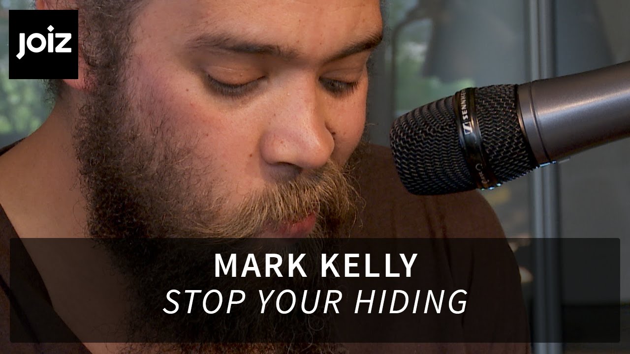 Mark Kelly - Stop Your Hiding (live at joiz)