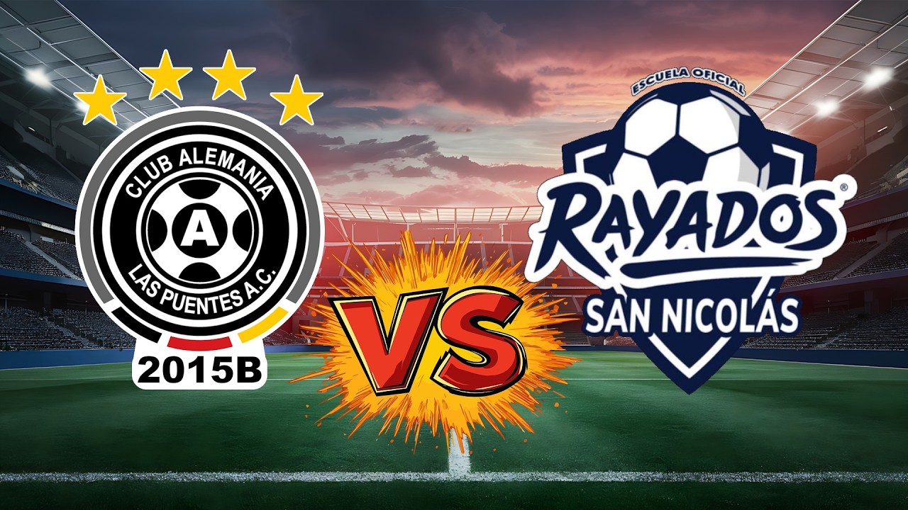 🔴 Alemania 2015 B vs Rayados San Nicolás | Partido Amistoso Previo a la Liga