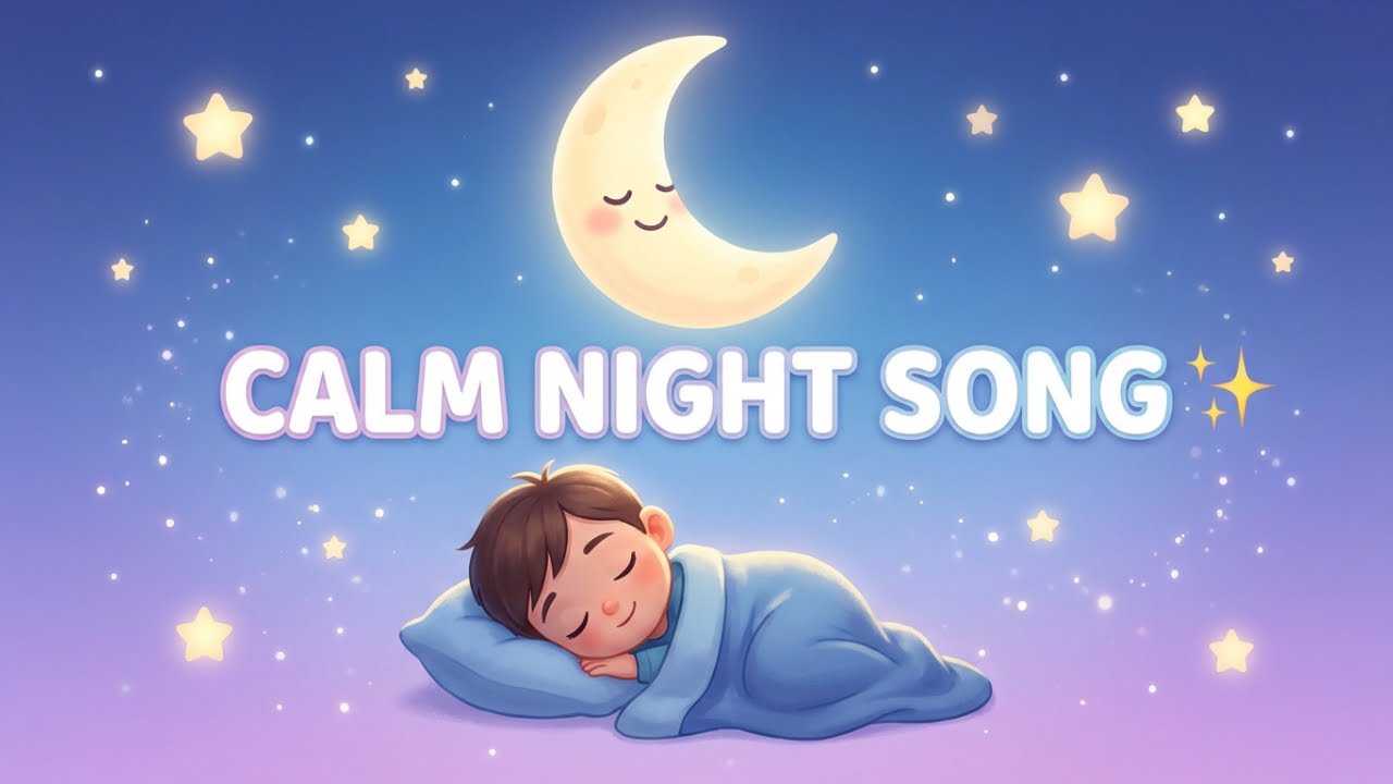 Twinkle Style Calm Night Song ✨   Gentle Sleep Music for Kids