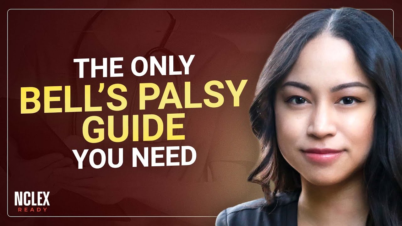 The Guide to Bell’s Palsy | NCLEX Med-Surg Nervous System Guide