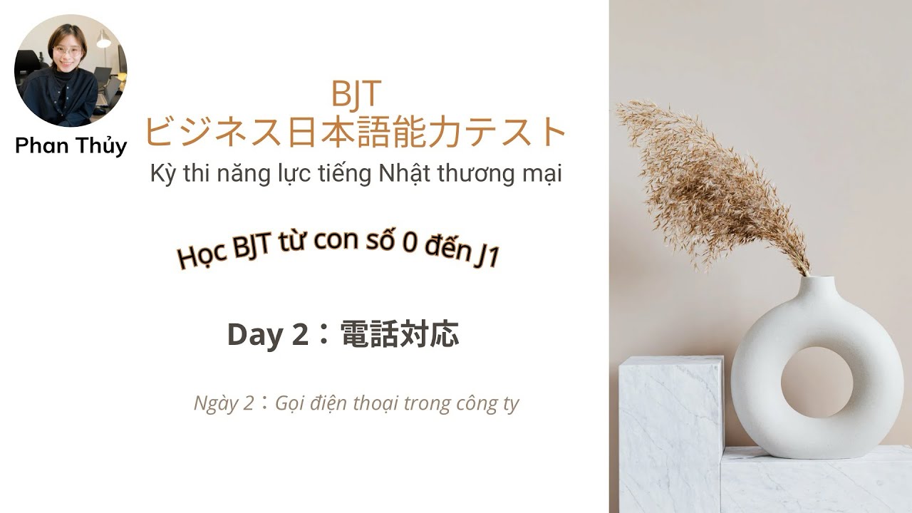 BJT:Day2 電話対応(Gọi điện thoại trong công ty)