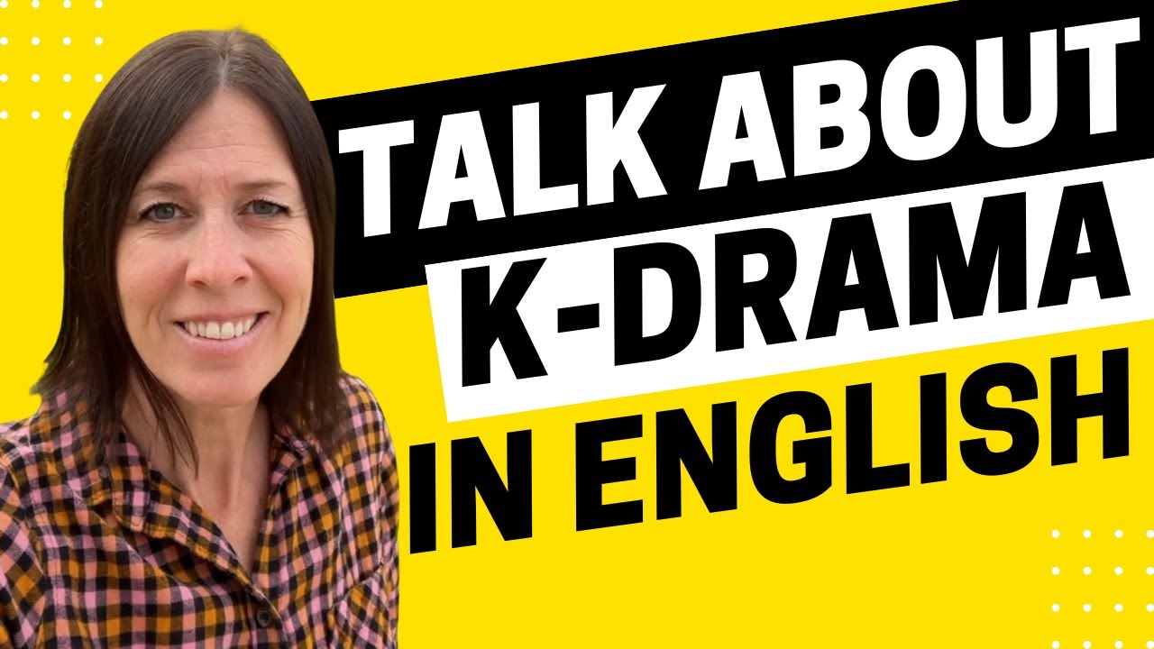 1947 - Three Ways to Talk about K Dramas in English