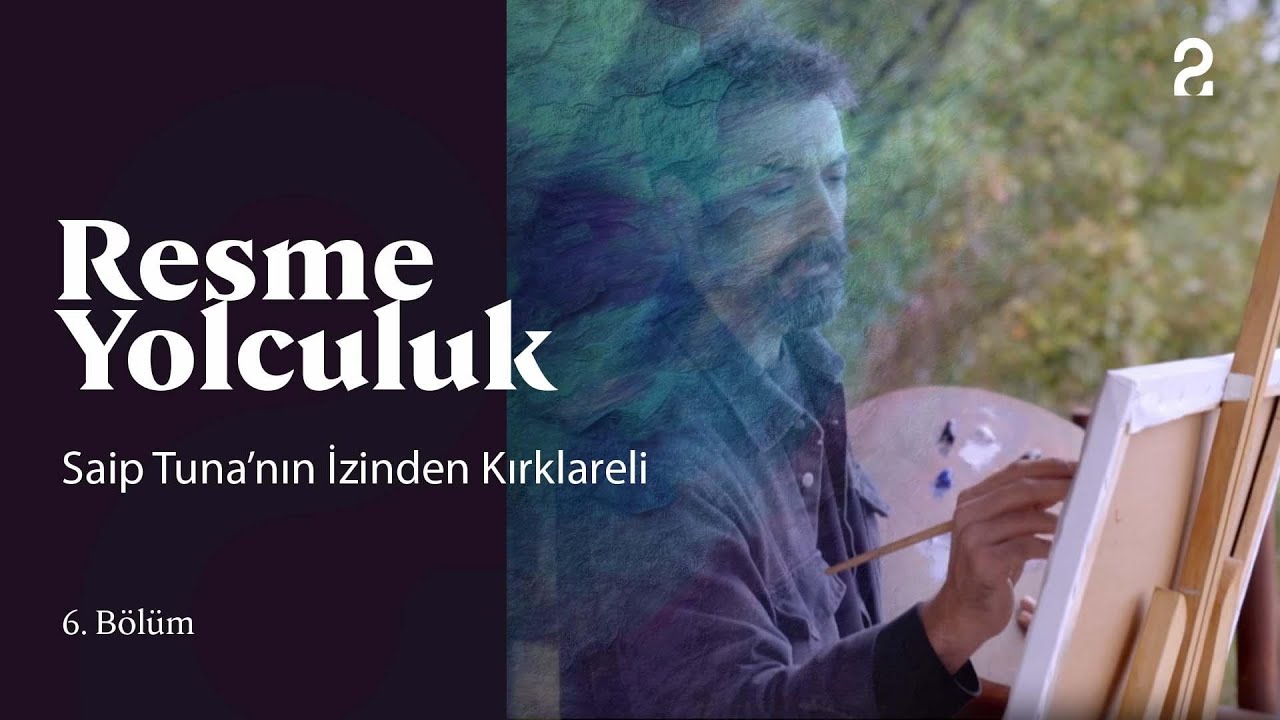 Resme Yolculuk | Saip Tuna’nın İzinden Kırklareli | 6. Bölüm @trt2