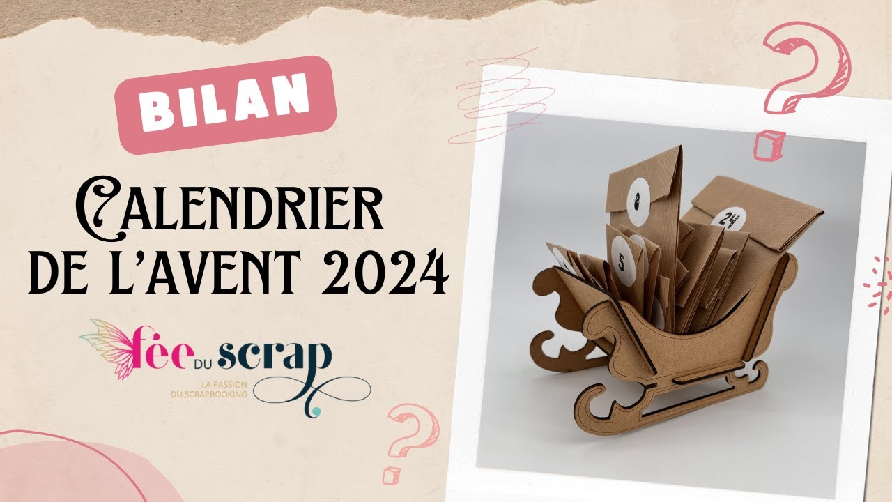🤔 Mon avis et bilan sur le calendrier de l'avent Fée du Scrap 2024 ! @Feeduscrap44