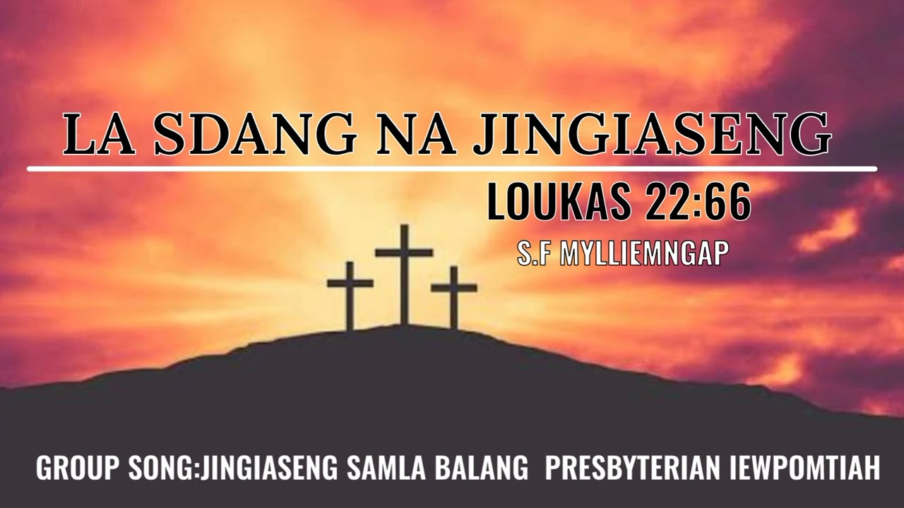 LA SDANG NA JINGIASENG (S.F.MYLLIEMNGAP)