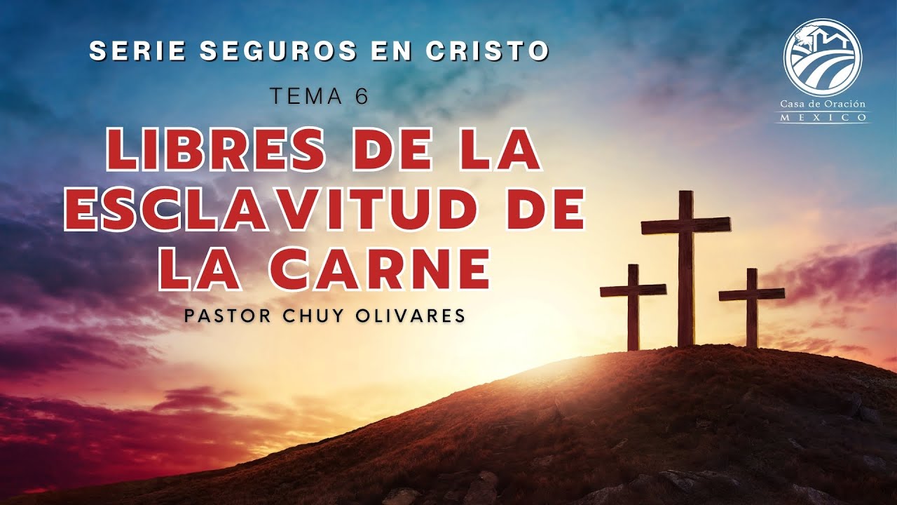 Chuy Olivares - Libres de la esclavitud de la carne