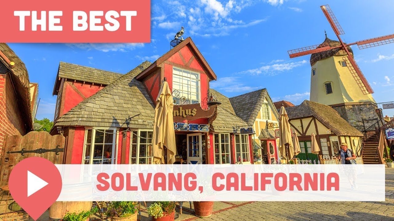 Best Things to Do in Solvang, California