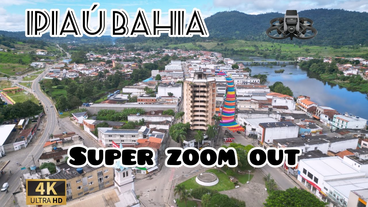 IPIAÚ BAHIA Super zoom out 4K UltraHD.