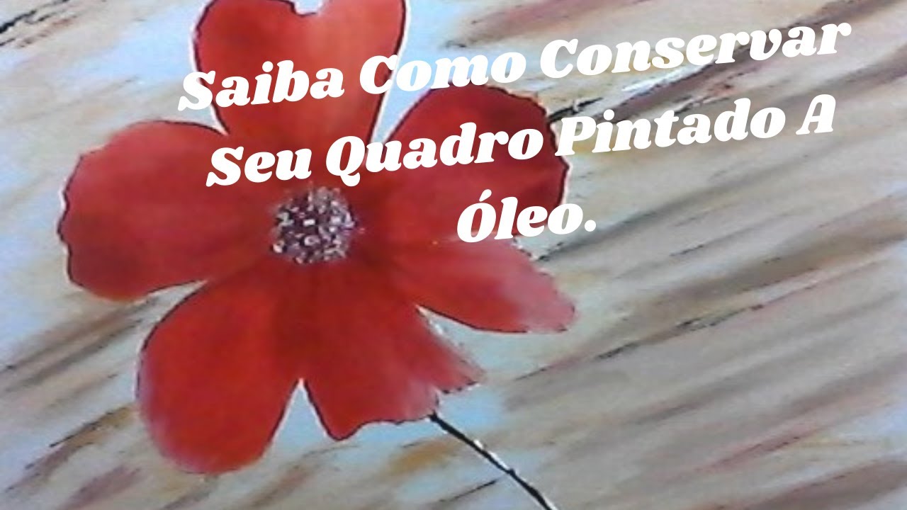 Como Limpar Um Quadro Pintado A Óleo.