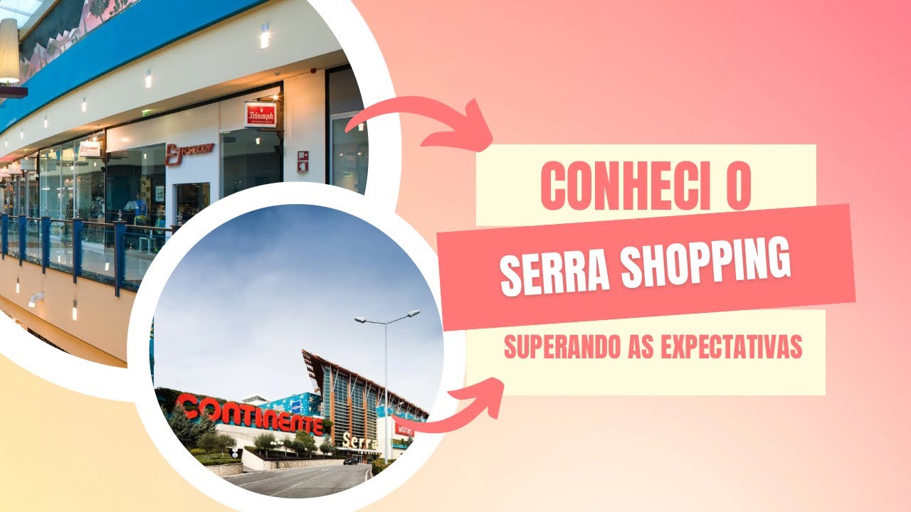 Conhecendo o shopping de Covilhã | Parte 2