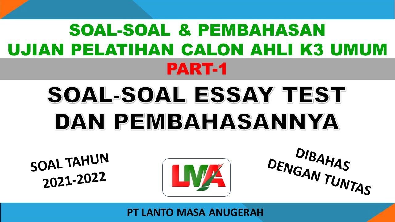 Sertifikasi Calon Ahli K3 Umum - Soal-soal Essay Test dan Pembahasannya