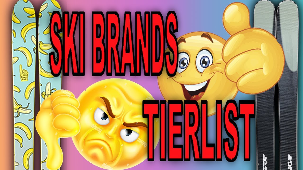 SKI BRAND TIER LIST
