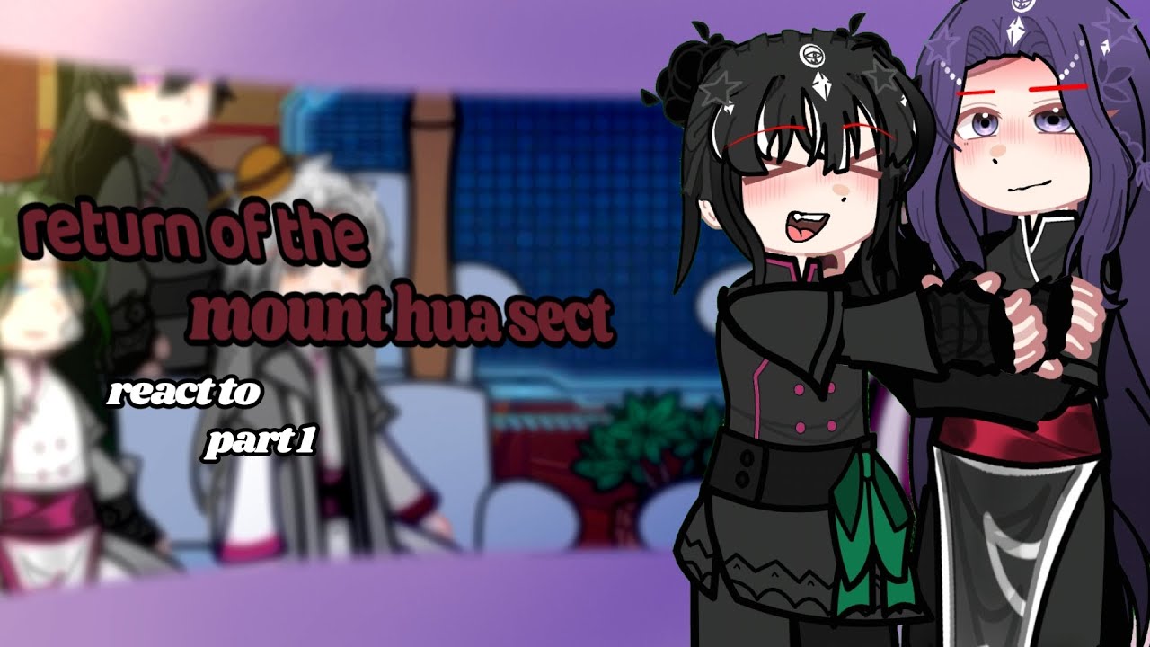 Return of the mount hua sect react to... // part 1 // 1.5x // 🇻🇳🇺🇲 // by: ☆D_Thanh.Y☆