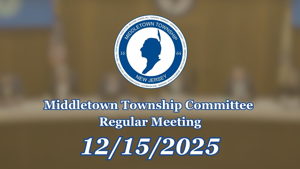 12/15/25: Middletown Township Committee Regular Meeting