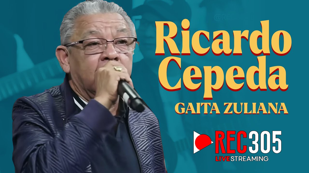 Ricardo Cepeda | REC305 | Live Streaming | GAITA ZULIANA