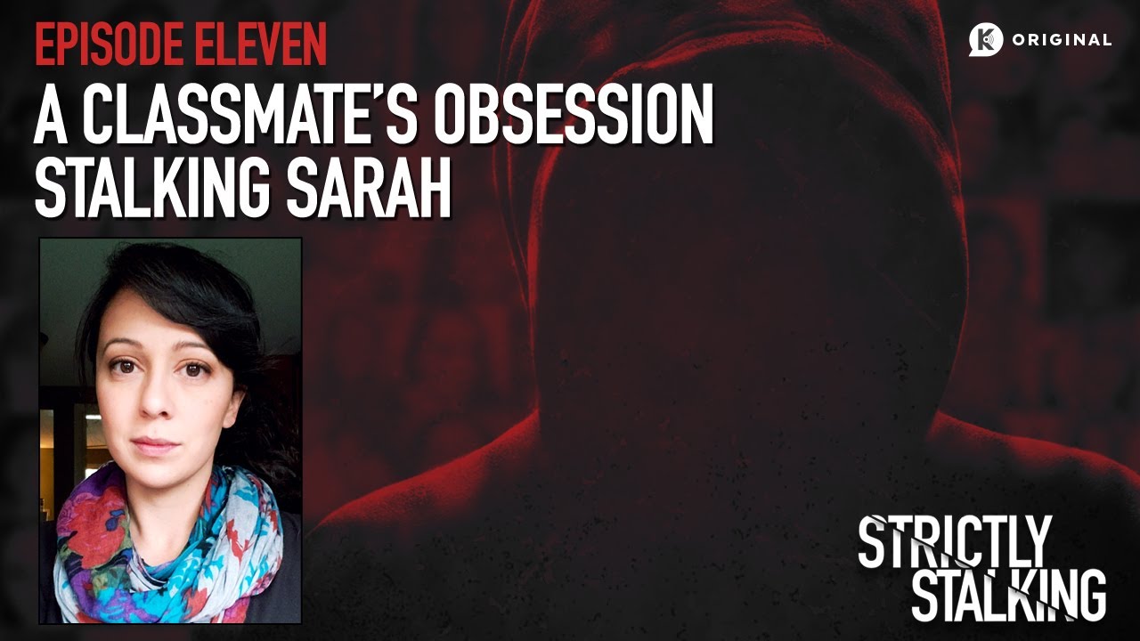 A Classmate's Obsession: Stalking Sarah