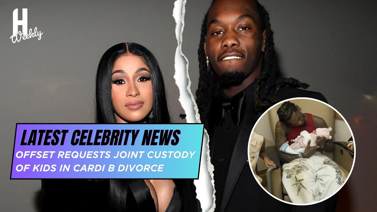 Hollywood weekly,  Latest Celebrity News | Offset Requests Joint Custody of Kids in Cardi B Divorce