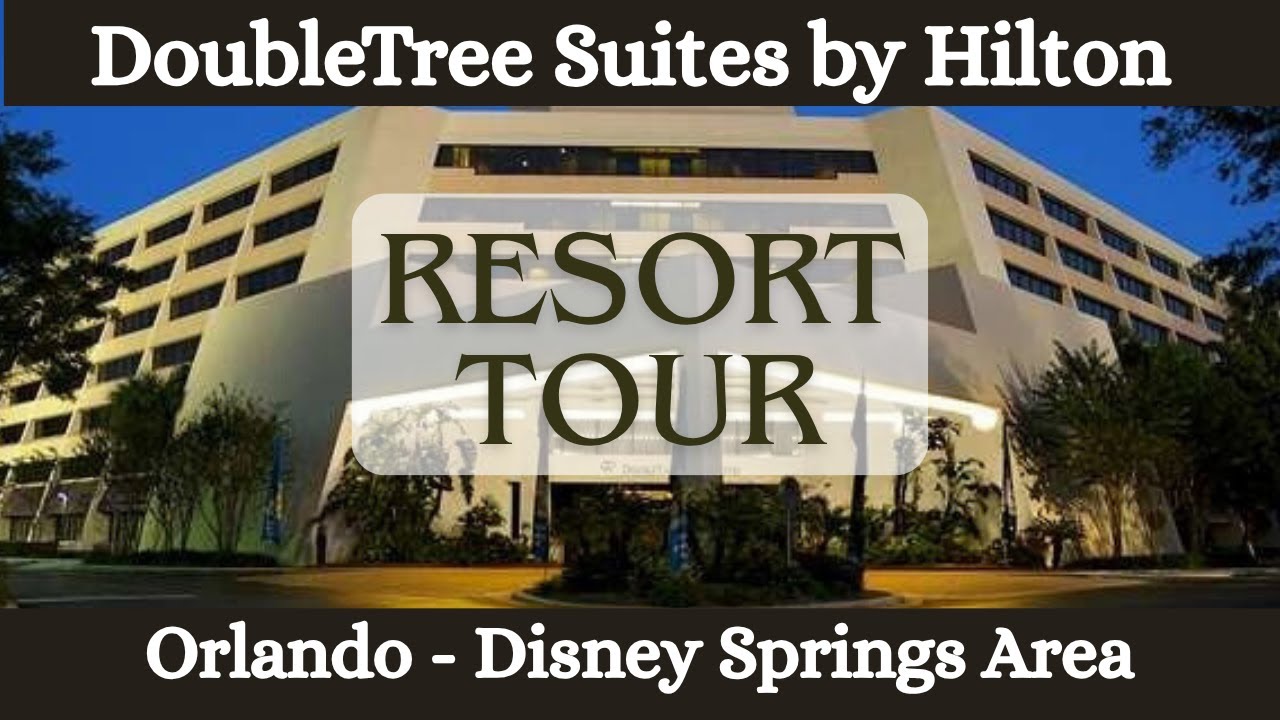 DoubleTree Suites by Hilton Orlando – Disney Springs® Area | Full Hotel Tour & Review