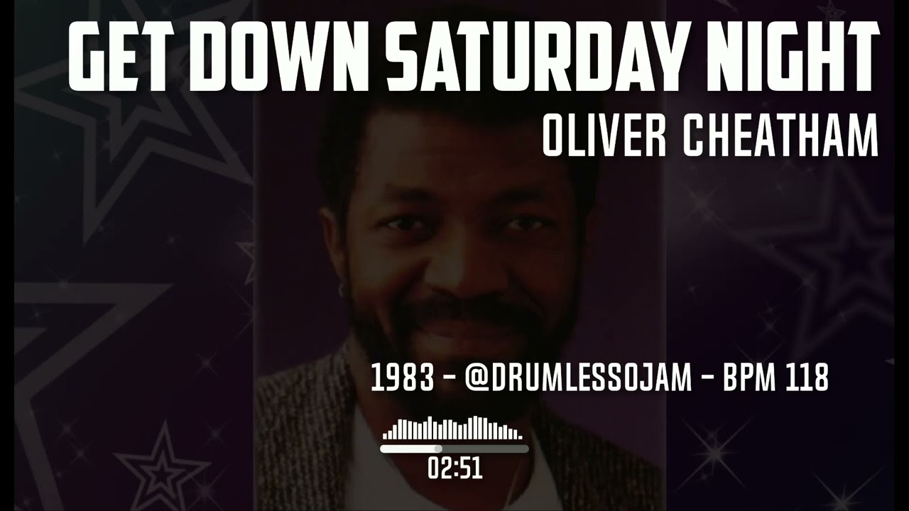 Oliver Cheatham - Get Down Saturday Night (Drumless)