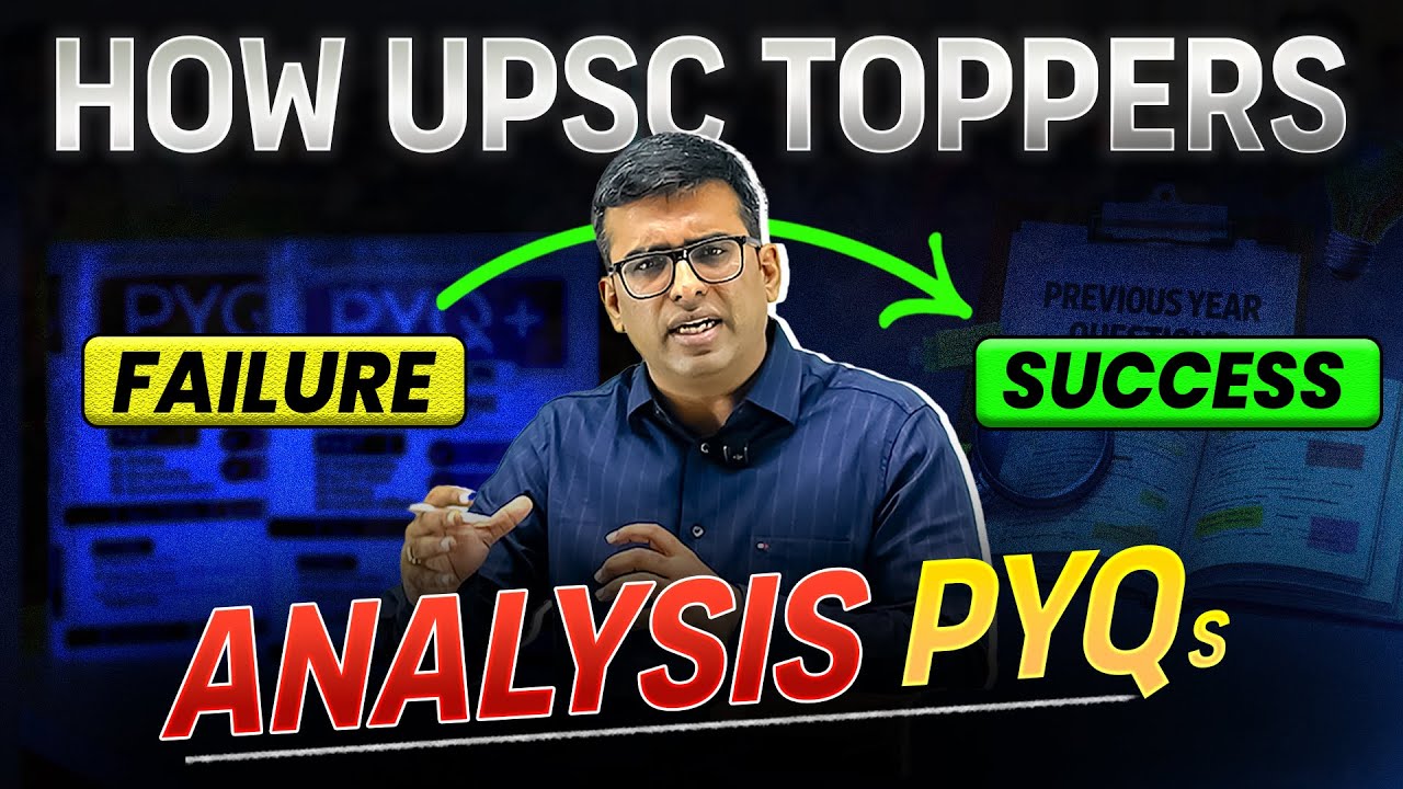 How UPSC Toppers Use Previous Year Questions (PYQs) to Turn Failure into Success 🚀