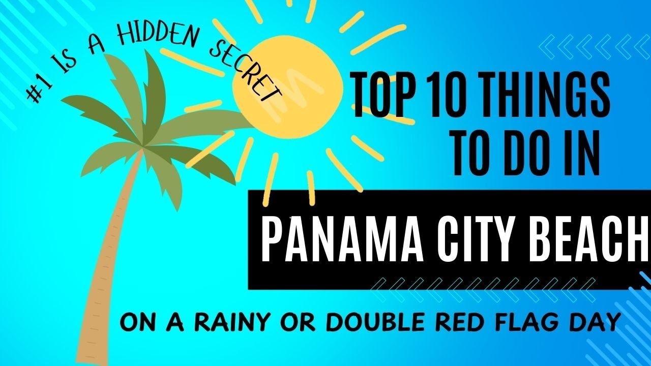 Top 10 Things to Do in Panama City Beach When It Rains 🌧️ (Or the Beach Is Closed!)