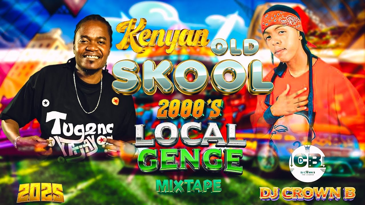 KENYAN OLD SCHOOL MIX 2000S LOCAL GENGE JUA CALI K-rupt Madtraxx DJ Crown B