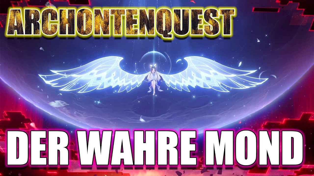 Der wahre Mond  - Lied des leeren Mondes 8. Akt  - Archontenauftrag ~ Genshin Impact