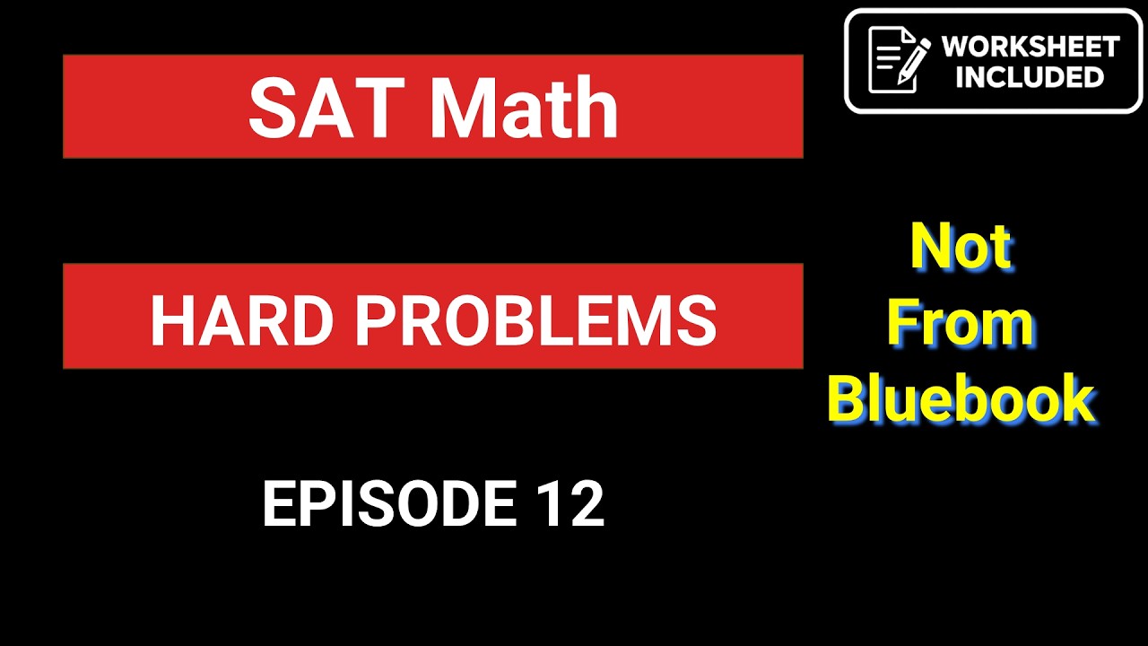 [Дек. 2025] Эпизод 12: Сложные математические вопросы SAT (не из Bluebook) 🔒 | Цифровой SAT | Пра...