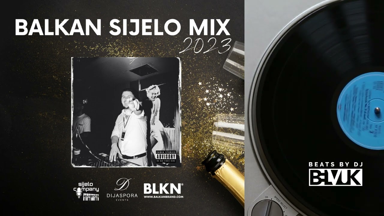BALKAN SIJELO MIX 2023 by DJ BELVUK