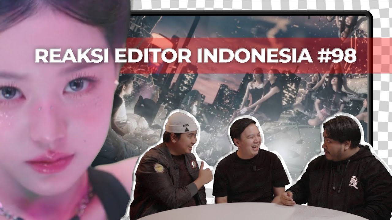 MV MACAM APA INI?! NMIXX, IZNA, IVE | Reaksi Editor Indonesia 98