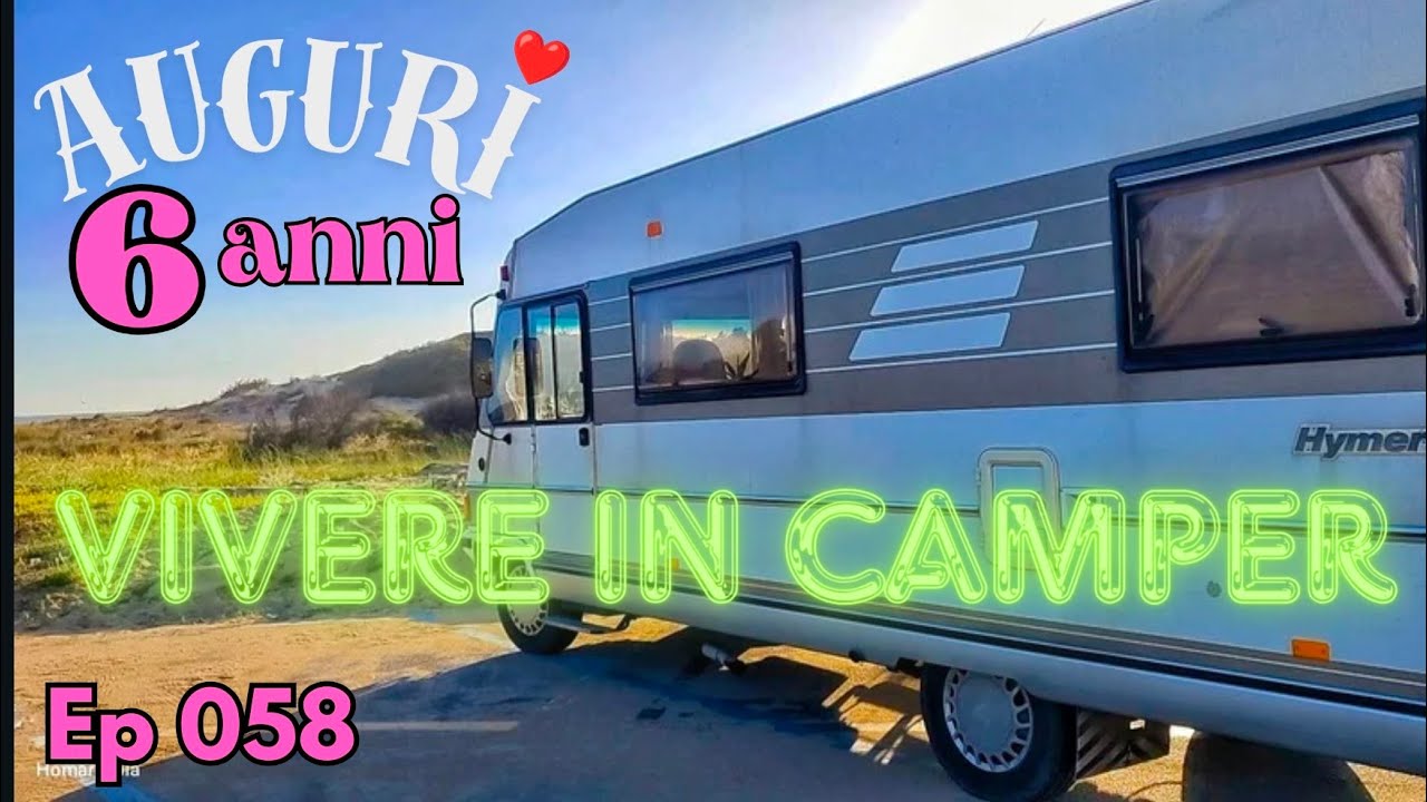 058 - dopo 6 anni le mie considerazioni. =Vivere in Camper= Puglia