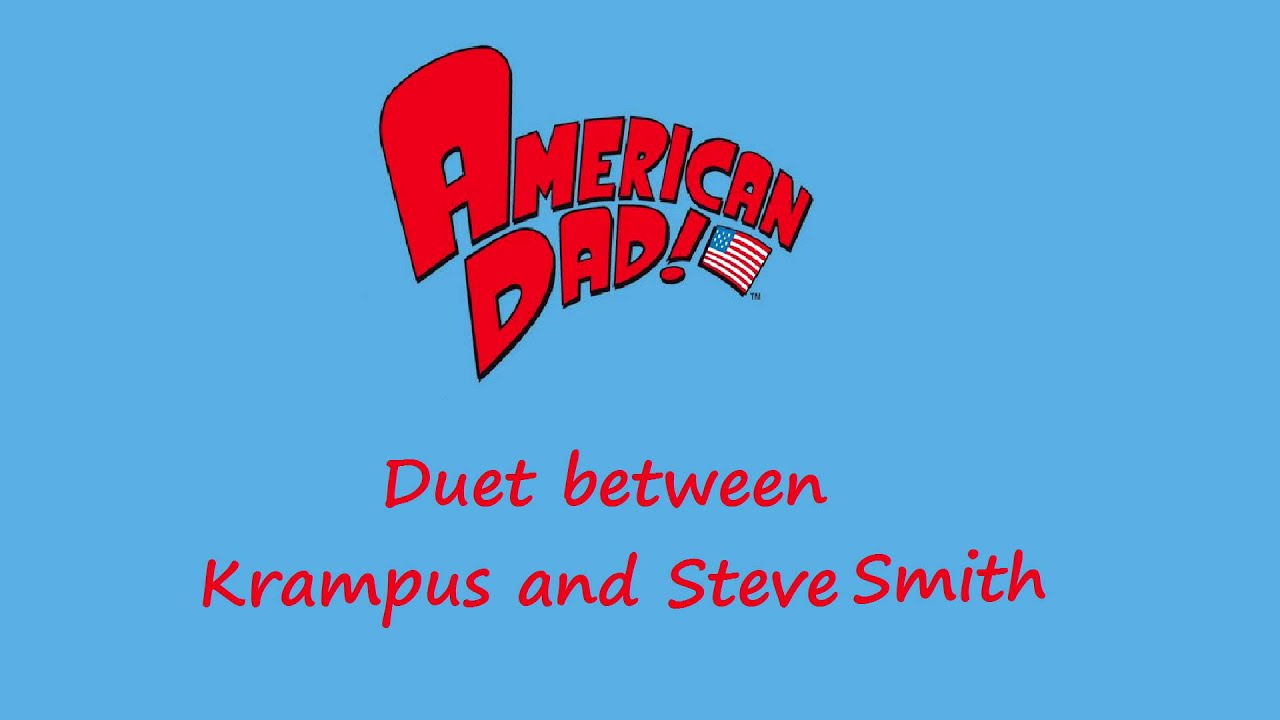 American Dad - Duet Between Krampus and Steve Smith