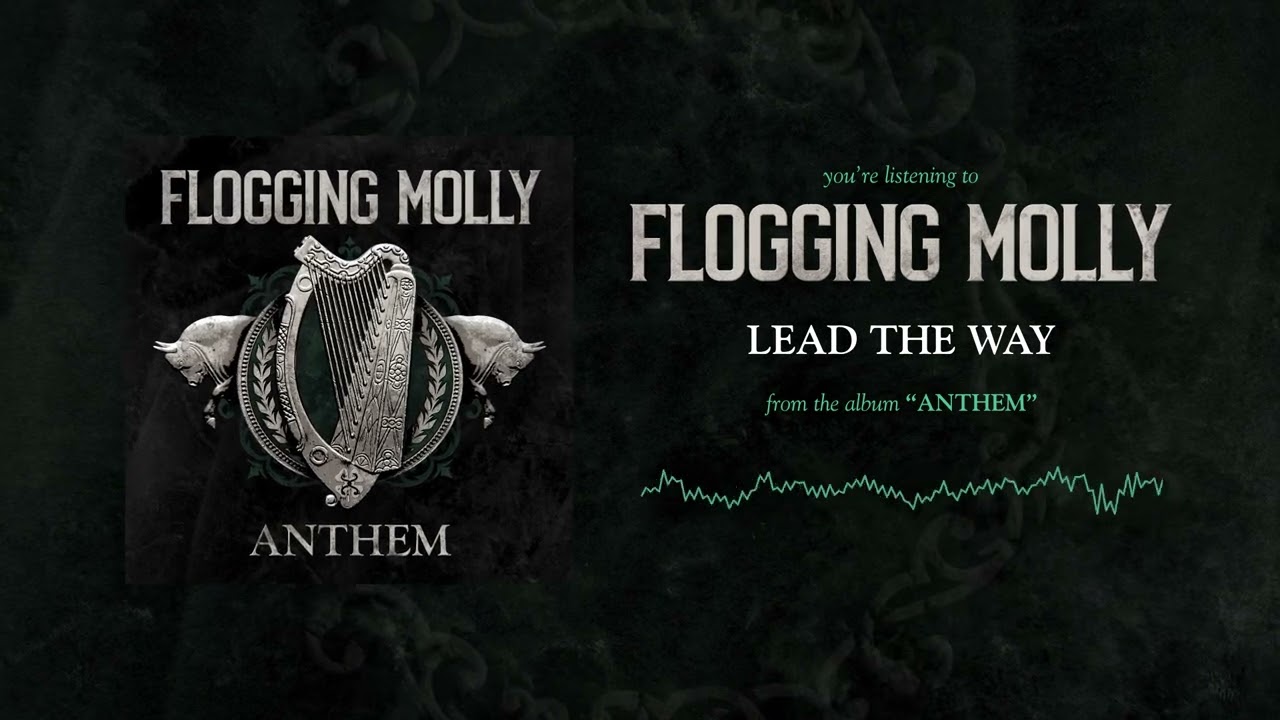 Flogging Molly - Lead The Way [Official Audio]