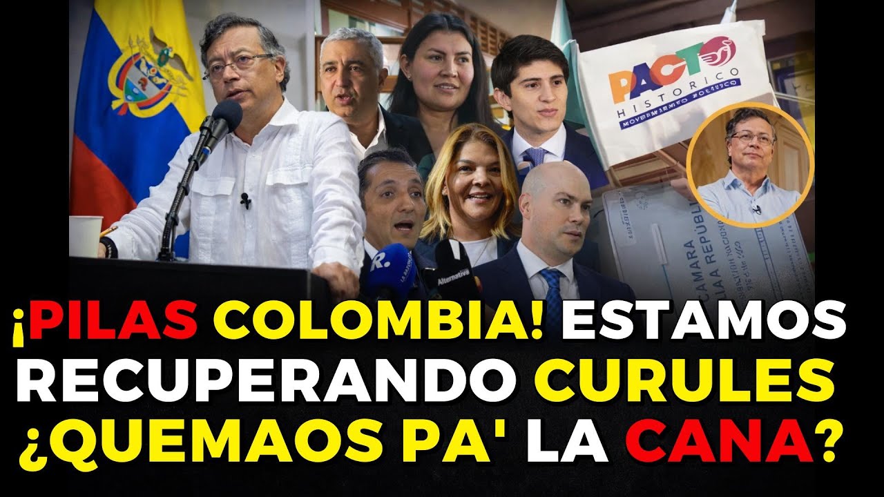 🔴¡PILAS! PETRO ESTÁ RECUPERANDO CURULES🔴¿QUEMAOS PARA LA CÁRCEL? Noticias