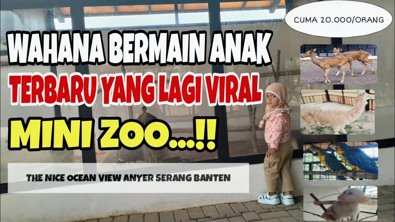 LAGI VIRALL NIH..‼️ KEBUN BINATANG MINI THE NICE OCEAN VIEW ANYER SERANG  #viral #trending #minizoo
